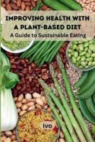 Improving Health With a Plant-Based Diet