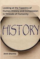 Looking at the Tapestry of Human History and Compassion in Threads of Humanity