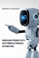 Increased Productivity With Robotic Process Automation