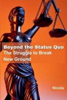 Beyond the Status Quo