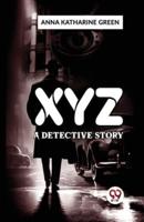 X Y Z A Detective Story