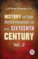 History Of The Reformation In The Sixteenth Century Vol.-2