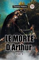 Le Morte D'Arthur Vol. 1