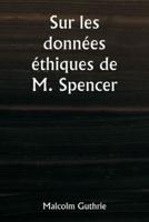 Sur Les Données Éthiques De M. Spencer