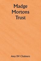 Madge Mortons Trust