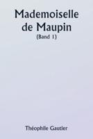 Mademoiselle De Maupin ( Band 1)