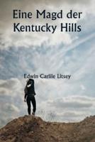 Eine Magd Der Kentucky Hills
