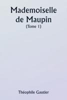 Mademoiselle De Maupin ( Tome 1)