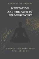 Meditation and the Path to Self-Discovery