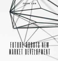 Future Robots New Market Development