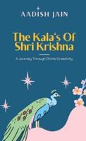The Kala's Of Shri Krishna