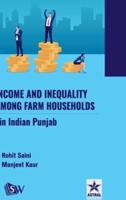 Income and Inequality Among Farm Households in Indian Punjab