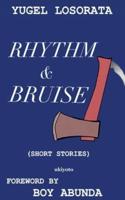 Rhythm and Bruise