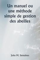 Un Manuel Ou Une Méthode Simple De Gestion Des Abeilles