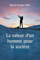 La Valeur D'un Homme Pour La Société Études Sur La Culture Personnelle Et Le Caractère