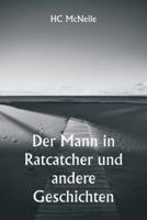 Der Mann in Ratcatcher Und Andere Geschichten