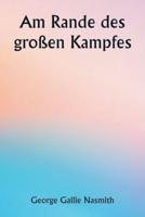 Am Rande Des Großen Kampfes