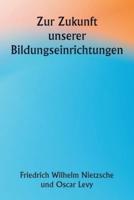 Zur Zukunft Unserer Bildungseinrichtungen