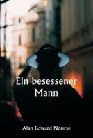 Ein Besessener Mann