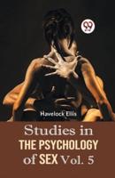 Studies In The Psychology Of Sex Vol. 5