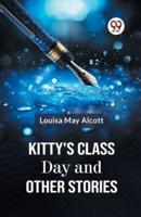 Kitty's Class Day And Other Stories