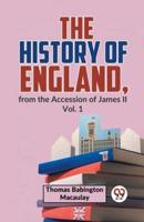 The History Of England, From The Accession Of James Ll Vol. 1