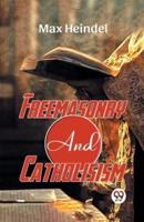 Freemasonry And Catholicism