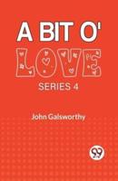 A Bit O' Love Series 4