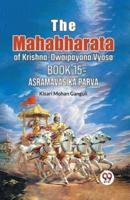 The Mahabharata of Krishna -Dwaipayana Vyasa Book 15 -Asramavasika Parva