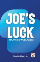 Joe's Luck Or Always Wide Awake