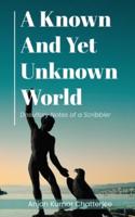 A Known and Yet Unknown World