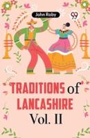 Traditions Of Lancashire Vol. II
