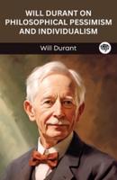 Will Durant on Philosophical Pessimism and Individualism (Grapevine Edition)