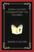 John Calvin's Commentary on the Bible