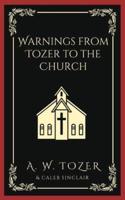 Warnings from Tozer to the Church