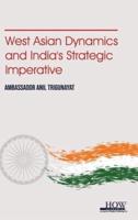 West Asian Dynamics and India's Strategic Imperative
