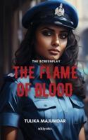 The Flame of Blood Screenplay
