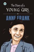Frank, A: Diary of a Young Girl