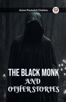 THE BLACK MONK AND OTHER STORIES