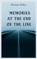 Memories at the End of the Line