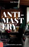 Anti-Mastery