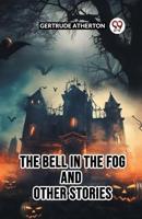 The Bell In The Fog And Other Stories