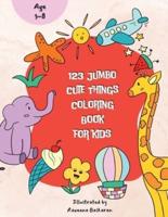 123 Jumbo Cute Things Coloring Book
