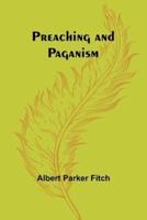 Preaching and Paganism