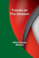 Travels on the Amazon