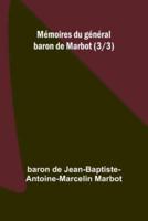 M?moires Du G?n?ral Baron De Marbot (3/3)