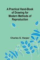 A Practical Hand-Book of Drawing for Modern Methods of Reproduction