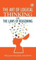 The Art of Logical Thinking or The Law of Reasoning (Deluxe Hardbound Edition)