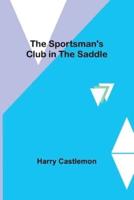 The Sportsman's Club in the Saddle