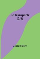 Le Transporté (2/4)